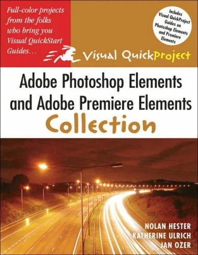 Adobe Photoshop Elements and Adobe Premiere Elements Visual Quic
