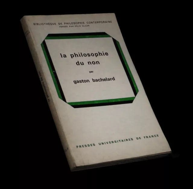 [PHILOSOPHIE EPISTEMOLOGIE] BACHELARD (Gaston) - La Philosophie du non.