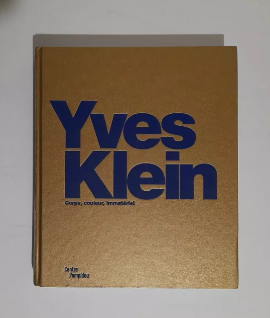 YVES KLEIN: Corps, Couleur, Immatériel (édit. Centre Pompidou) EO 2006 SUPERBE !