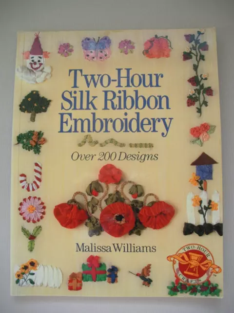 Two-Hour Silk Ribbon Embroidery - Malissa Williams - Pattern Book