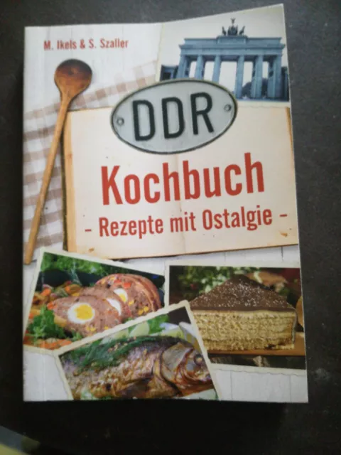 DDR Kochbuch - Rezepte mit Ostalgie - M. Ikels, S. Szaller [Taschenbuch]