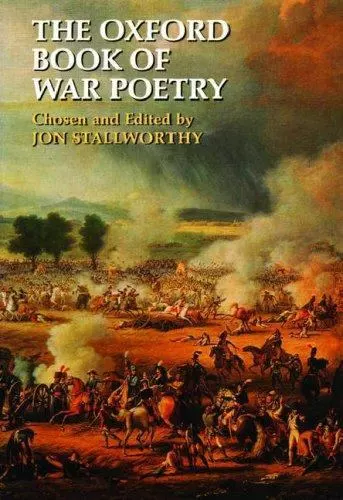 The Oxford Book of War Poetry choisi et édité par Jon Stallworthy HC, DJ