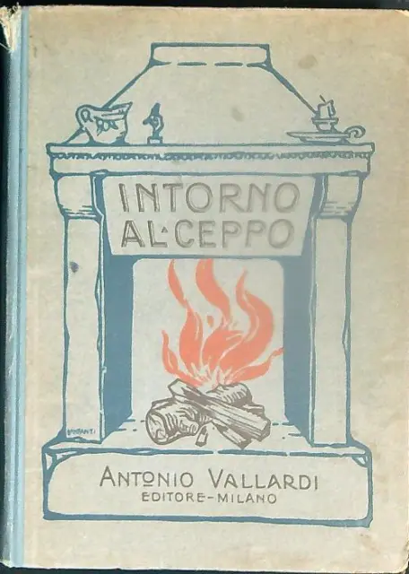 Intorno Al Ceppo. Novelle Di Natale Bertacchi Giovanni Vallardi 1935  Rilegato