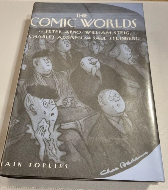 The Comic Worlds of Peter Arno, William Steig, Charles Addams, and Saul Steinber