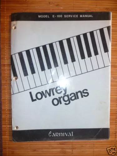 Service Manual Lowrey Carnival,Model E-100 Organ,ORIGIN