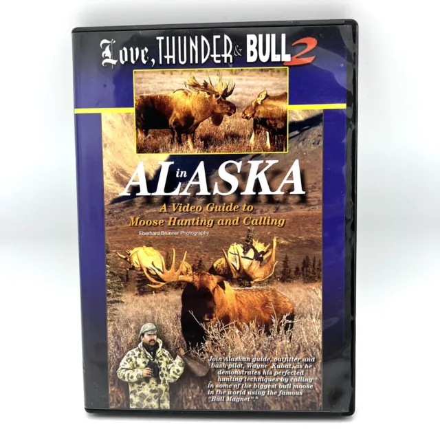 Love Thunder & Bull 2 in Alaska Video Guide To Moose Hunting And Calling DVD