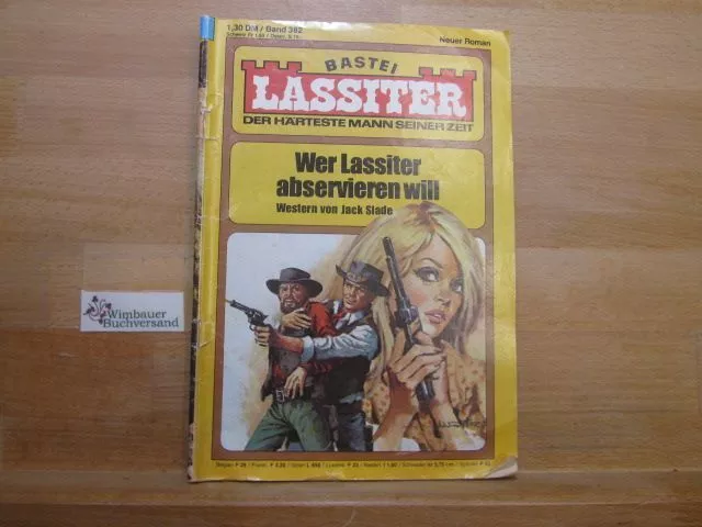 Lassiter Band 382; Wer Lassiter abservieren will Slade, Jack (d.i. G.F. Unger) :