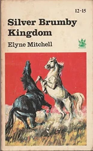 Silver Brumby Kingdom (The Dragon Books), Mitchell, Elyne Paperback Book The