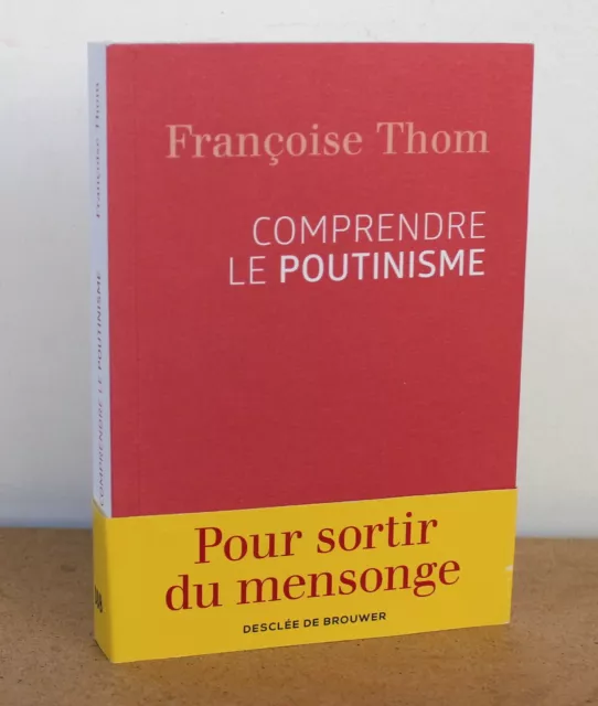 Comprendre le poutinisme Françoise Thom 2018 Desclée De Brouwer