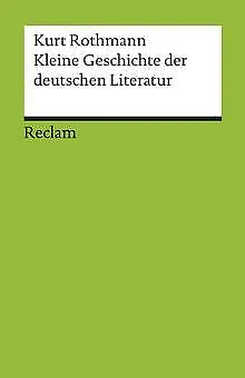 Kleine Geschichte der deutschen Literatur von Rot... | Buch | Zustand akzeptabel