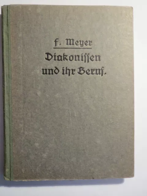 Friedrich Meyer - Diakonissen und ihr Beruf - 1916