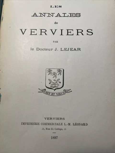VERVIERS - Les Annales de Verviers  par le Docteur Lejear, 1897