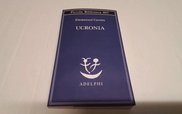 UCRONIA, CARRERE EMMANUEL, Adelphi, 26 mr26 UCRONIA, CARRERE EMMANUEL, Adelphi, 26 mr26