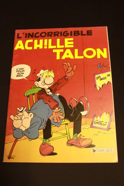 ACHILLE TALON- L'incorrigible - Greg - Dargaud (Total)