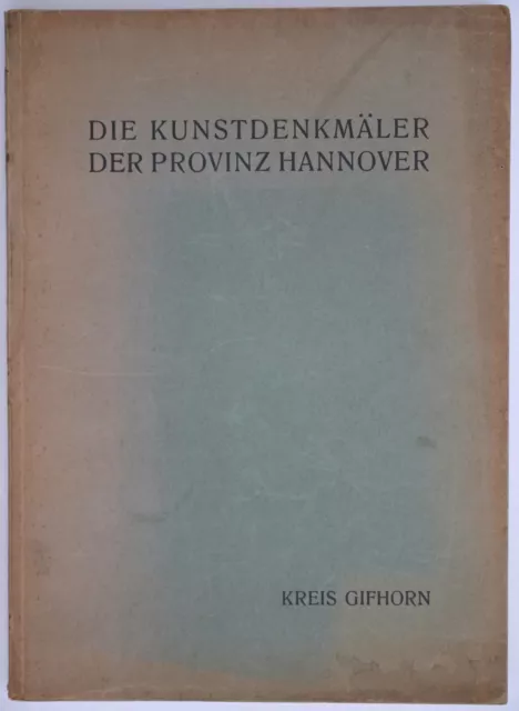 Die Kunstdenkmäler der Provinz Hannover Reg.-Bezirk Lüneburg  Kreis Gihorn 1931