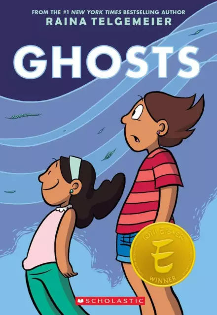 Ghosts by Raina Telgemeier   ISBN - 978-0545540629