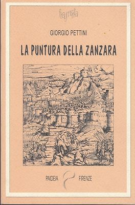 2003: Giorgio Pettini - La Puntura Della Zanzara - Paideia