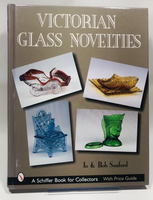 Victorian Glass Novelties Jo And Bob Sanford Author Signed Hardcover Book