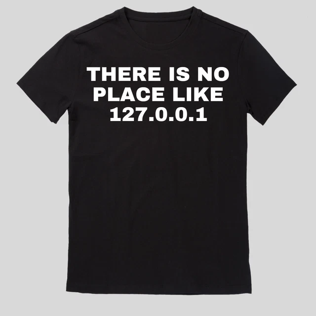Herren T-Shirt Computer There is no Place like 127.0.0.1 Home Motiv Geek Nerd