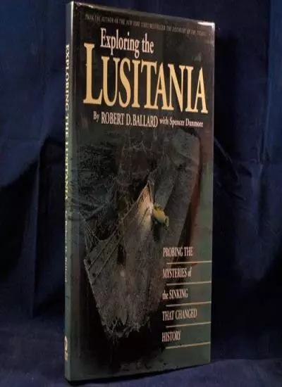 Exploring the Lusitania-Robert D Ballard,Spencer Dunmore,Ken Marschall