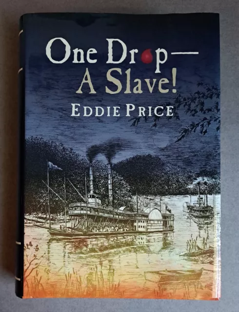 One Drop--A Slave! by Eddie Price USED Book (Signed, History, Kentucky)