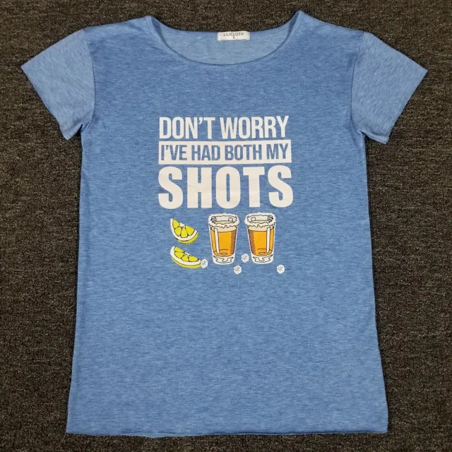 Tequila Shirt Womens Small Blue Dont Worry I've Had Both My Shots Lilicloth Top