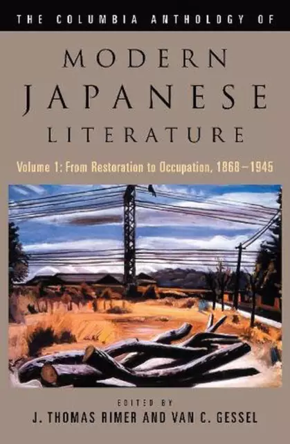 The Columbia Anthology of Modern Japanese Literature: Volume 1: From Restoration