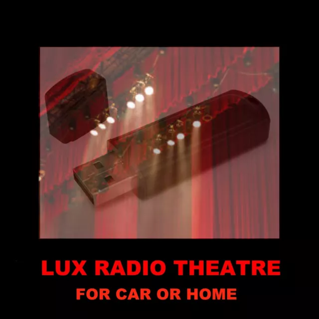 Lux Radio Theater. Enjoy 813 Old Time 'Radio Movies' On A Usb Flash Drive!