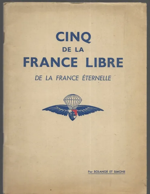 Cinq de la France libre de la France éternelle  - Par Solange et Simone 1944