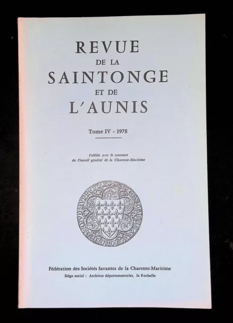 Revue de la Saintonge et de l'Aunis Tome IV 1978