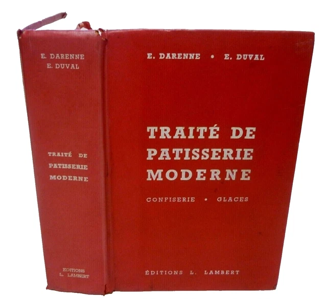 CUISINE LE PATISSIER Moderne ou Traité dee la PATISSERIE au