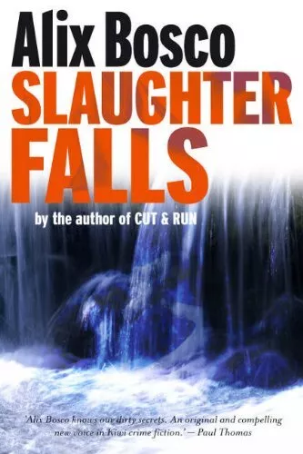 Slaughter Falls,Alix Bosco, Greg McGee