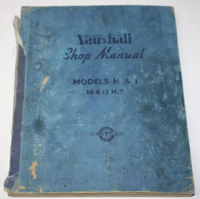 Vauxhall Shop Manual Models H & I - 10hp & 12hp - Aug 1954