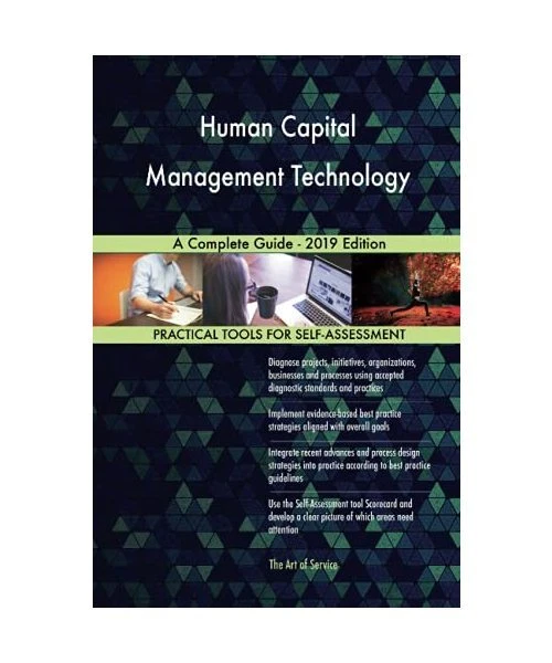 HUMAN CAPITAL MANAGEMENT Technology A Complete Guide - 2019 Edition ...