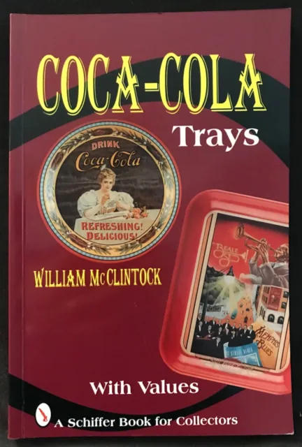 Coca-Cola trays with values, a Schiffer book for collectors, William McClinton
