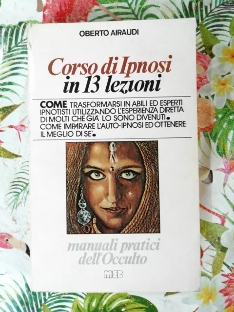 Corso Di Ipnosi In 13 Lezioni Oberto Airaudi Prima Ed MEB 1979