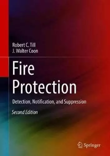 Fire Protection Detection, Notification, and Suppression 9783319908434