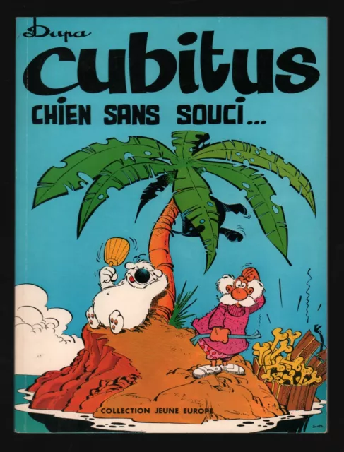 Dupa . Cubitus Chien Sans Soucis . Eo . Jeune Europe N°106 . 1976 .