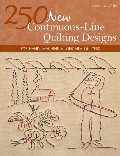 250 New Continuous-Line Quilting Designs: For Hand, Machine & Longarm Quilters