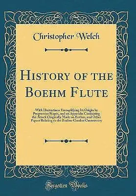 History of the Boehm Flute With Illustrations Exem