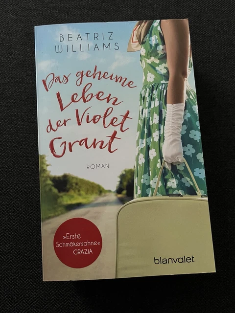 Das geheime Leben der Violet Grant von Beatriz Williams (2016, Taschenbuch)