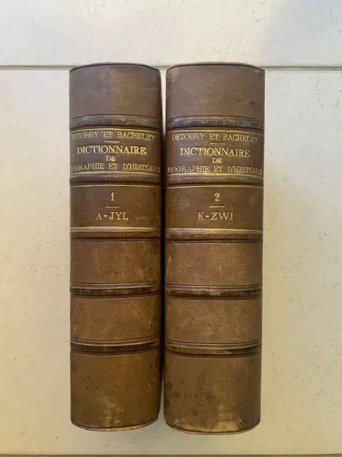 Dezobry et Bachelet Dictionnaire de biographie et d'histoire 1869 en 2 volumes