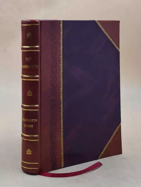 The Mabinogion / translated by Lady Charlotte Guest. 1902 by Anonymous