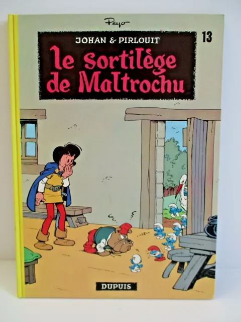 PEYO - Johan & Pirlouit "Le Sortilège de Maltrochu" - Dupuis 1976 Rééd 1985