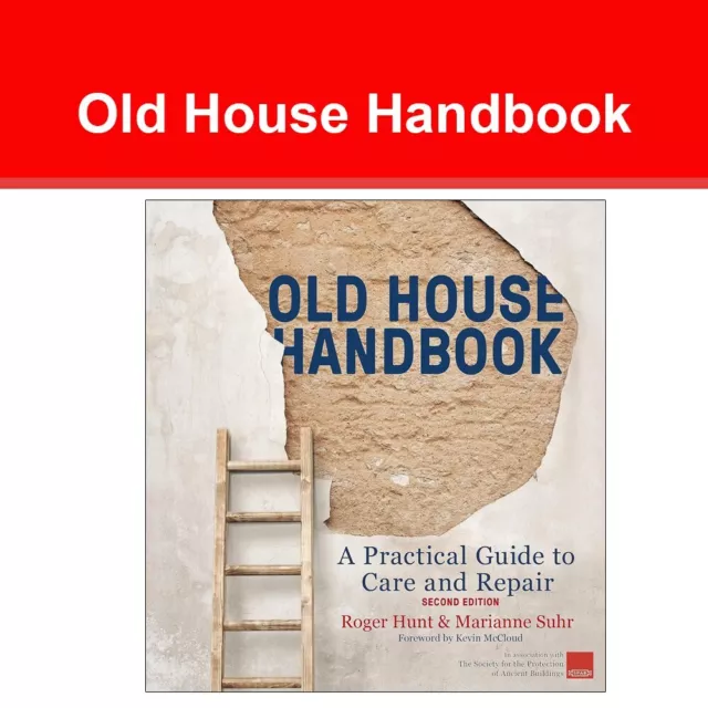 Old House Handbook: A Practical Guide to Care & Repair, 2nd edition | Roger Hunt