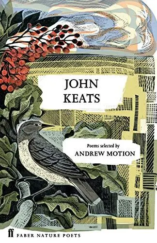 John Keats (Faber Nature Poets),John Keats, Sir Andrew Motion