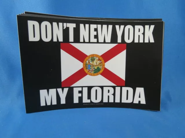 WHOLESALE LOT OF 10 DON'T NEW YORK MY FLORIDA STICKER Trump 2024 NY