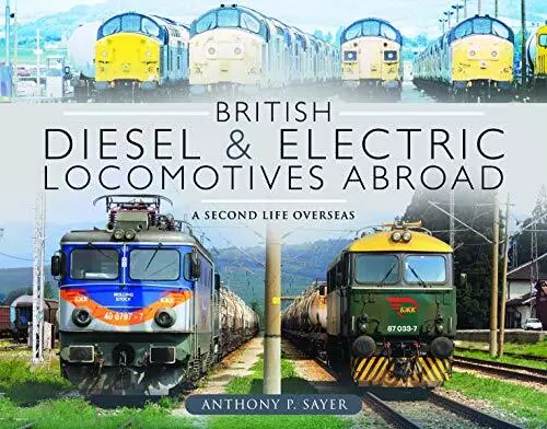 British Diesel and Electric Locomot..., Anthony P Sayer