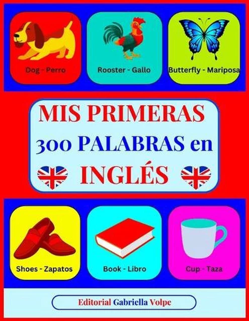 MIS PRIMERAS 300 Palabras en INGLS: Aprender Ingl?s con im?genes a ...