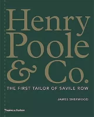 Henry Poole  Co The First Tailor of Savile Row, Ja